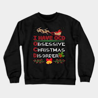 Obsessive Christmas Disorder Crewneck Sweatshirt